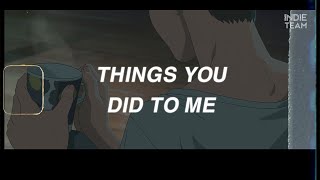 [Lyrics Vietsub] sorrow - things u did to me