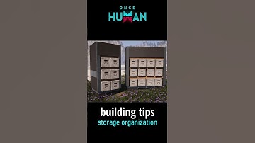 once human building tips - storage organization