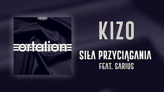 Kizo ft. Sarius - Siła przyciągania