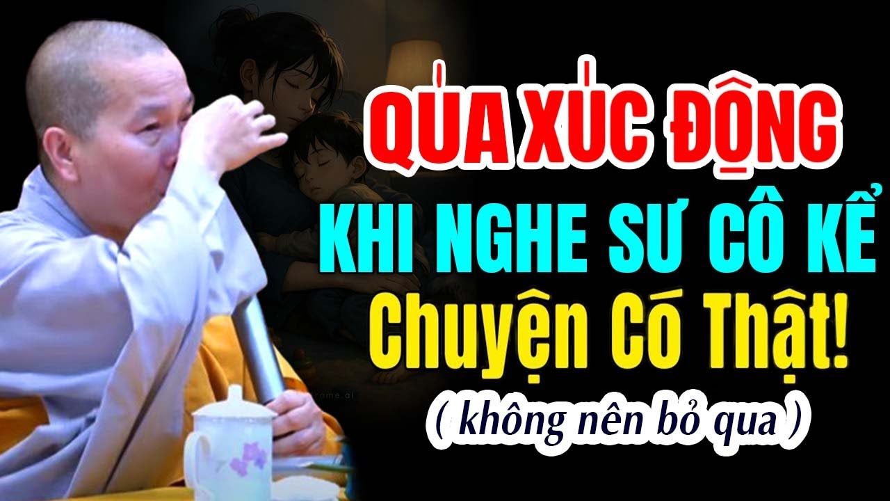 QUÁ XÚC ĐỘNG KHI NGHE SƯ CÔ KỂ CÂU CHUYỆN CÓ THẬT NÀY 