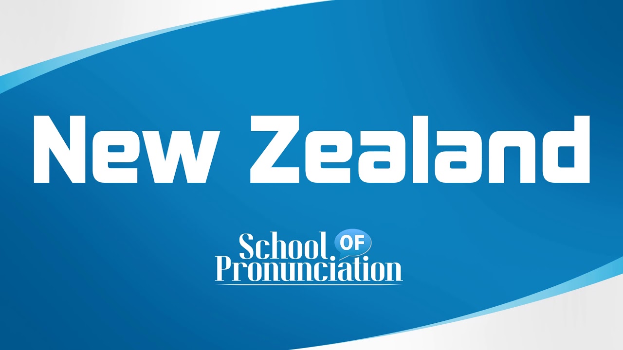 Learn How To Pronounce New Zealand YouTube