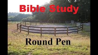 Round Pen Bible Study