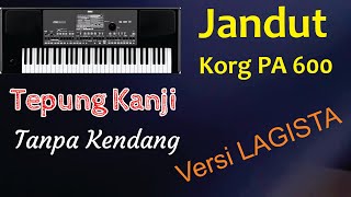 Aku Ra Mundur ( Tepung Kanji ) Jandut Korg Pa 600 Tanpa Kendang