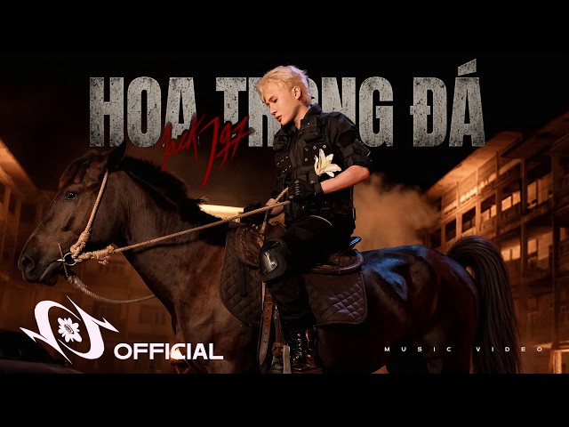 JACK - J97 | HOA TRONG ĐÁ | Official Music Video - Album TAM THÁI TỬ - Track No.1