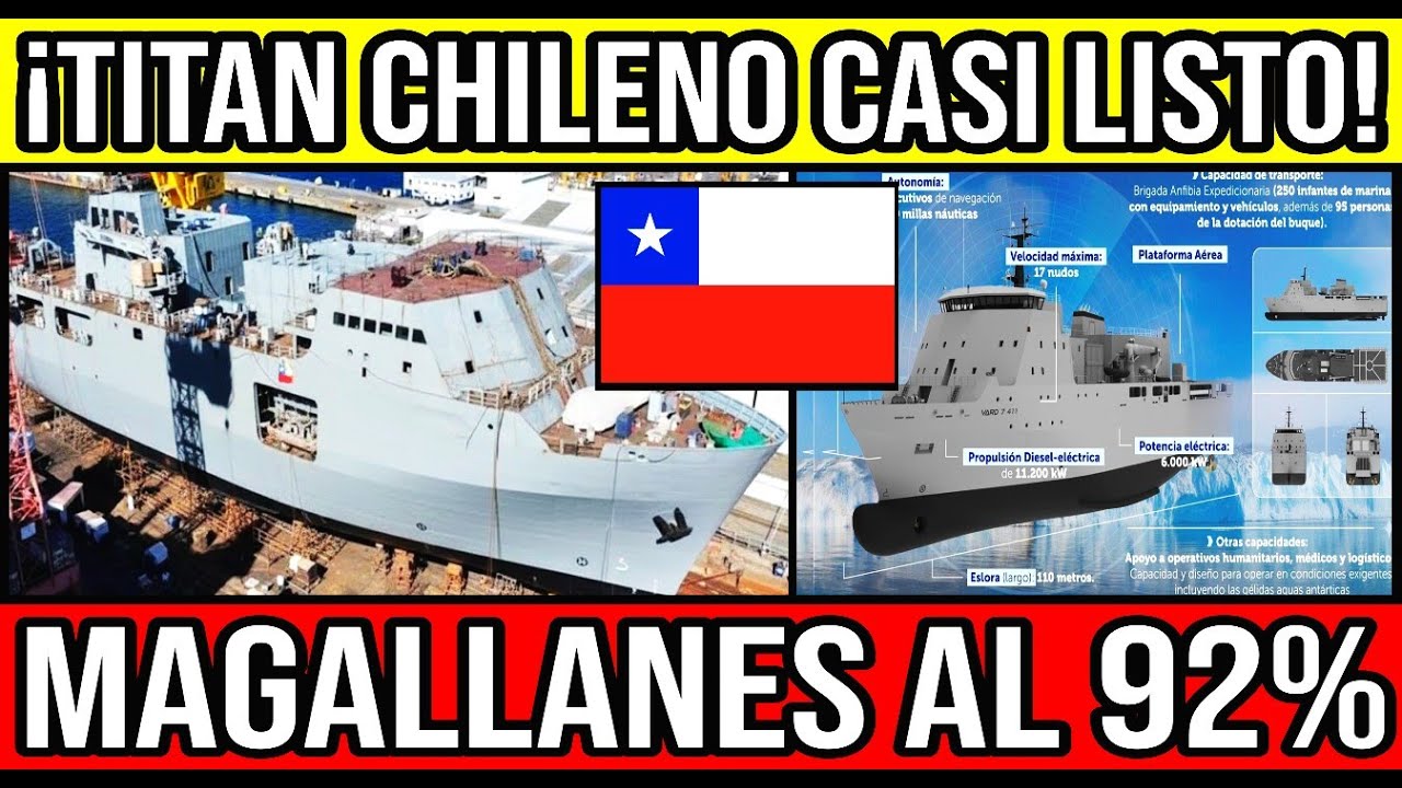 TITAN Chileno LISTO! Buque Magallanes al 92% y Botadura en 2026 🇨🇱 