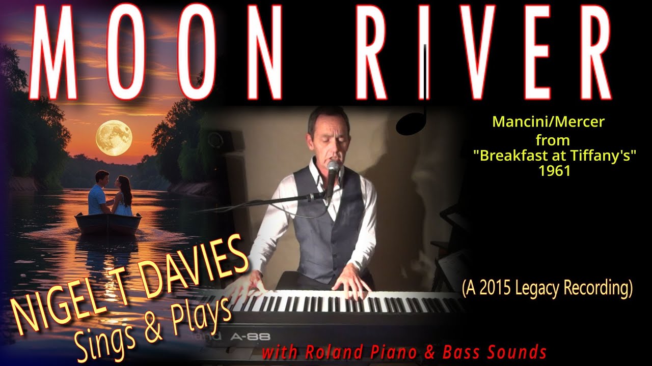 Moon River - Nigel T sings Live with his Piano & Bass Pedals, He is now ...
