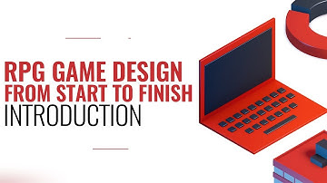 RPG Game Design from Start to Finish: Introduction