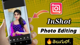 InShot Photo Editor | InShot video editor telugu | InShot photo editing screenshot 4