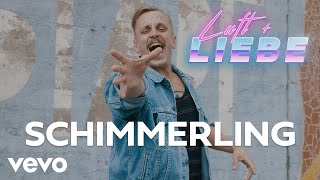 Video thumbnail of "Schimmerling - Luft + Liebe (Official Video)"