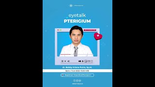 #Eyetalk PTERIGIUM : dr. Bobby Krisna Putra, SpM