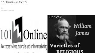 12 - Saintliness Part(7) Varieties of Religious Experience 101online