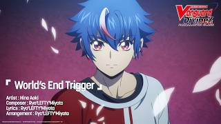 Cardfight Vanguard Divinez Parallactic Clash 2nd Opening Theme worlds End Trigger
