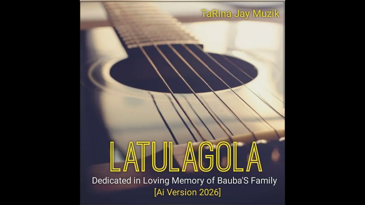 LATULAGOLA_[Ai Version 2026]_TaRina Jay Muzik