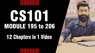 CS101 | 12 chapters in ONE VIDEO | Module no. 195 to 206 | SHORT LECTURES | By: Prof. Khaliq Mirza