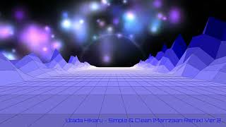 Utada Hikaru - Simple & Clean (Marrzaan Remix) Ver.2