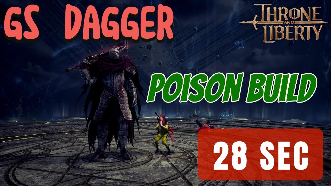 Throne and Liberty GS Dagger Poison Build : Gate of Infinity : Revenger Skeleton Commander 28 Sec