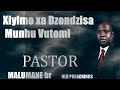 Pastor Malumane br Xiyimo xa Dzondzisa Munhu Vutomi