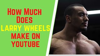 Famous How Much Does Larry Wheels Make On YouTube, Larry Wheels Net Worth  2021 Profile