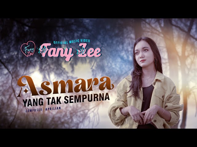 Fany Zee - Asmara Yang Tak Sempurna (Official Music Video) class=