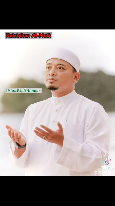 Kelebihan Surah Al-Mulk | Ustaz Wadi Annuar | Habibur Rahman