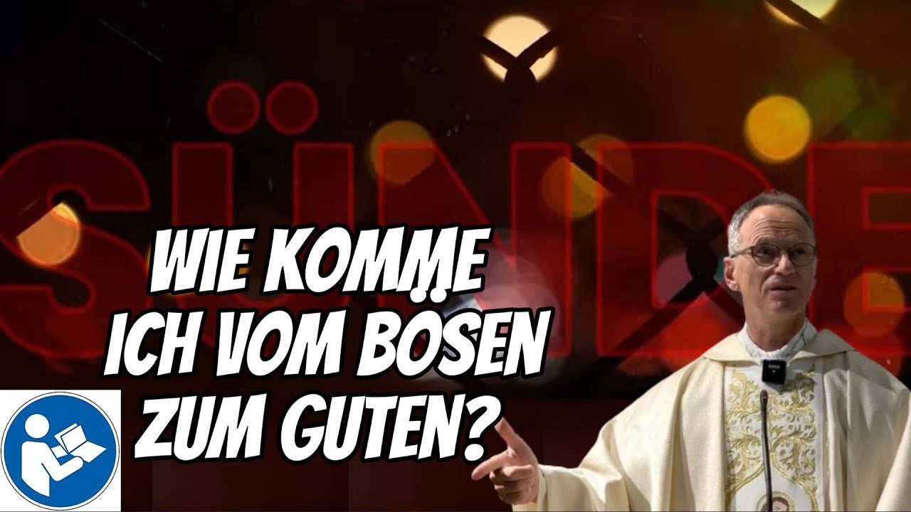 Wie komme ich vom Bösen zum Guten? | Pfarrer Fimm