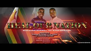 Minister Normal Joseph Ft Ej Barara - Poresai Heal Our Nation Prod By Wonder Maurukira Ej Barara