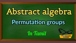 Permutation groups in tamil | Transposition | Even & Odd permutation | Limit breaking tamizhaz