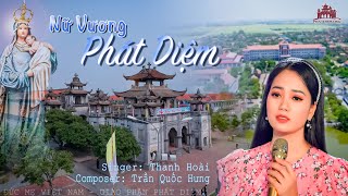 NỮ VƯƠNG PHÁT DIỆM - Sáng tác. Trần Quốc Hưng || Thể hiện .Thanh Hoài  [MV Official ]