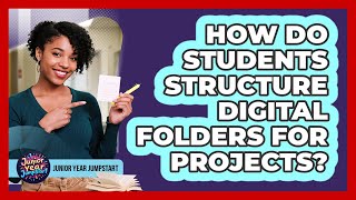 How Do Students Structure Digital Folders For Projects?