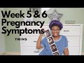 5 & 6 Week Pregnancy Symptoms | TWINS