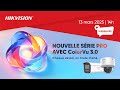 Hikvision France | Wébinaire Série Pro avec ColorVu 3.0