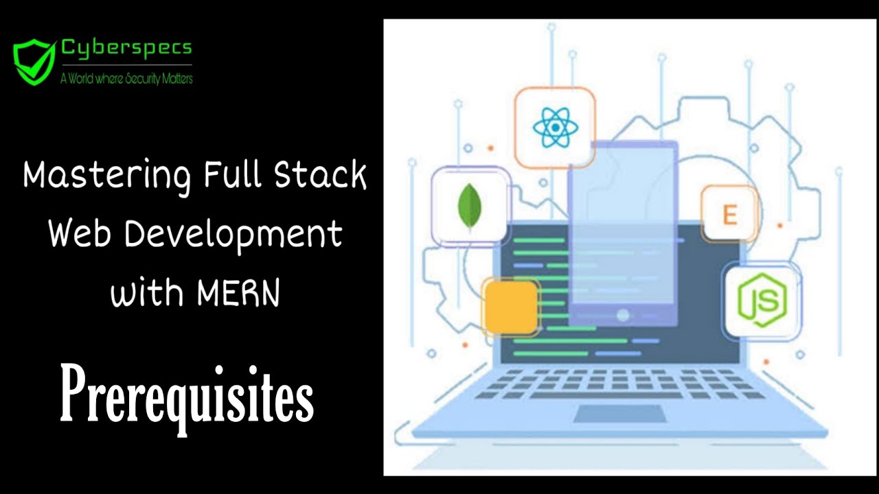 Prerequisites - Mastering Full Stack Web Development with MERN ...
