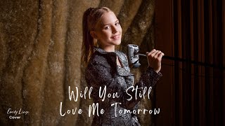 Will You Still Love Me Tomorrow - Carole King (Cover by Emily Linge) chords