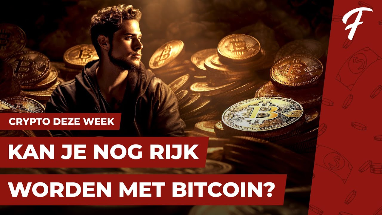 KAN JE NOG RIJK WORDEN MET BITCOIN? || CRYPTO DEZE WEEK #227