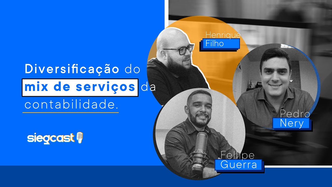 Diversificação do mix de serviços da contabilidade | SIEGCast LIVE - Pedro Nery e Fellipe Guerra
