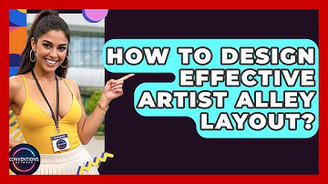 How To Design Effective Artist Alley Layout? - Conventions Network