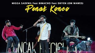 Download lagu MIGGA SADEWA feat BIMACHO feat DHYEN PENAK KONCO L... mp3