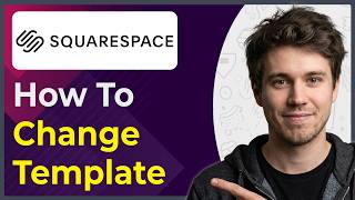 How to Change Template in Squarespace (Step-By-Step) [2026 guide]