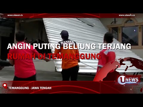ANGIN PUTING BELIUNG TERJANG RUMAH DI TEMANGGUNG | U-NEWS