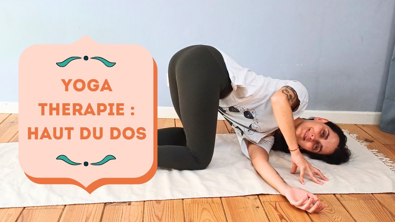 Yoga Thérapie pour le Haut du Dos- Yoga Fire By Jo