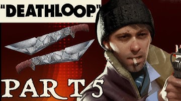 DEATHLOOP: | PART FIVE | FULL GAME | 4K UHD PC Gameplay