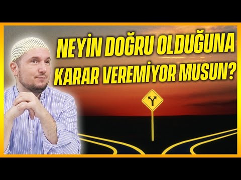 Neyin doğru olduğuna karar veremiyor musun? / Kerem Önder