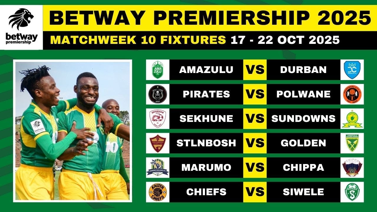 🟢 BETWAY PREMIERSHIP 2025/26 FIXTURES MATCHWEEK 10 - PSL LOG STANDINGS TABLE 2025/26