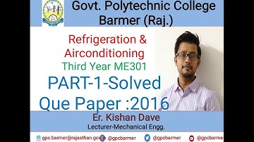 Part 1: Solved Que Paper 2016 l Refrigeration & Air Conditioning (ME 301) l Kishan Dave l GPC Barmer