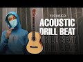 Sold acoustic guitar drill type beat elclsico  nyuk drill instrumental 2022