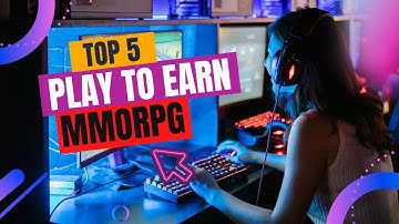 TOP 5 PLAY TO EARN : MMORPG