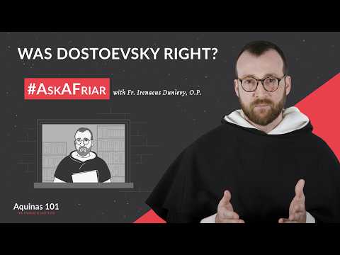 Will Beauty Save the World? #AskAFriar (Aquinas 101)
