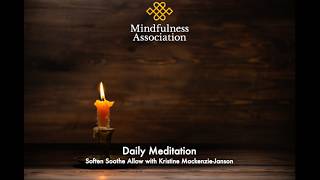 Daily Meditation   Soften Soothe Allow with Kristine Mackenzie Janson