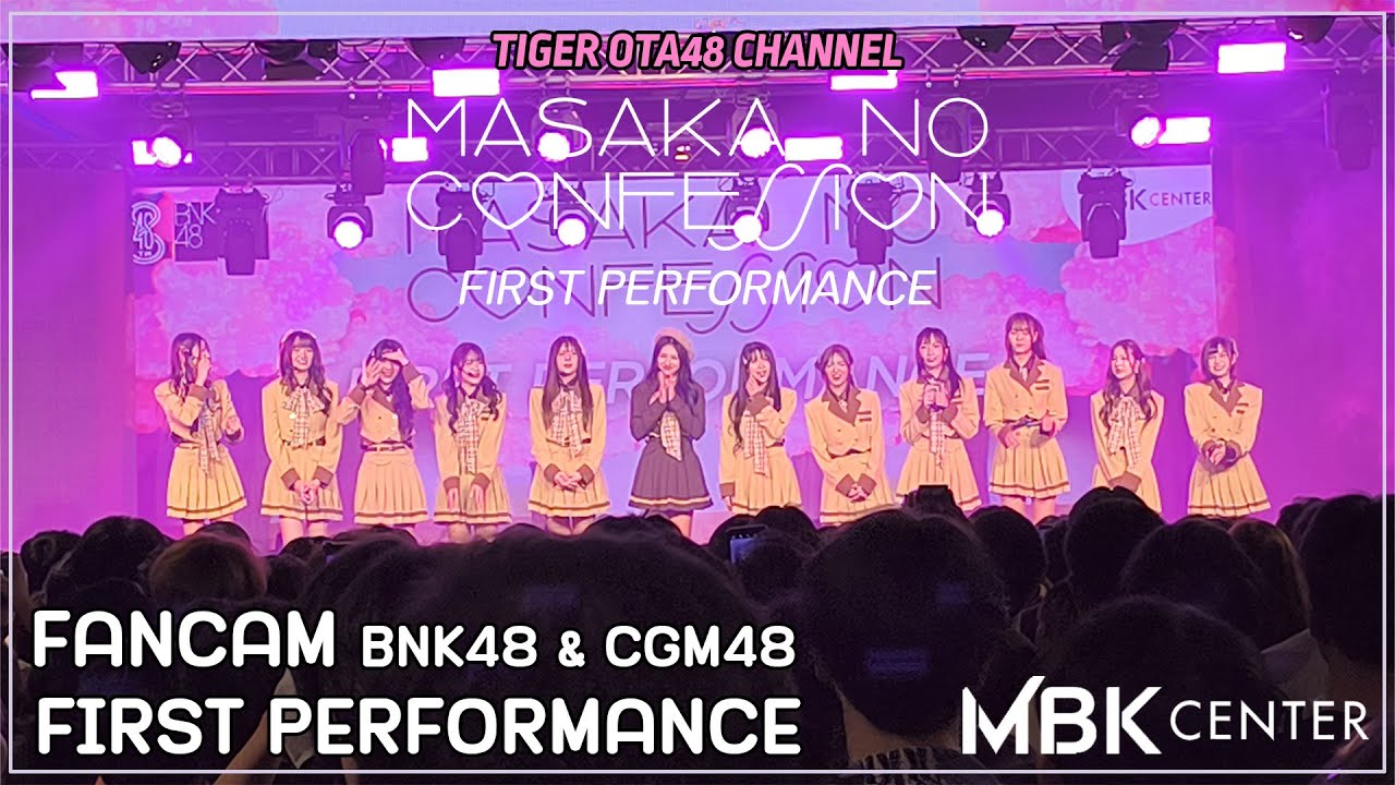 [Fancam] BNK48 & CGM48 @ Masaka no Confession First Performance MBK Center [FULL]