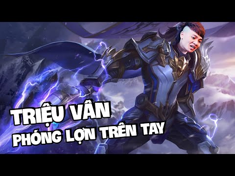 TÂM ĐIỂM TƯỚNG: TRIỆU VÂN [HƯỚNG DẪN CHƠI TRIỆU VÂN]